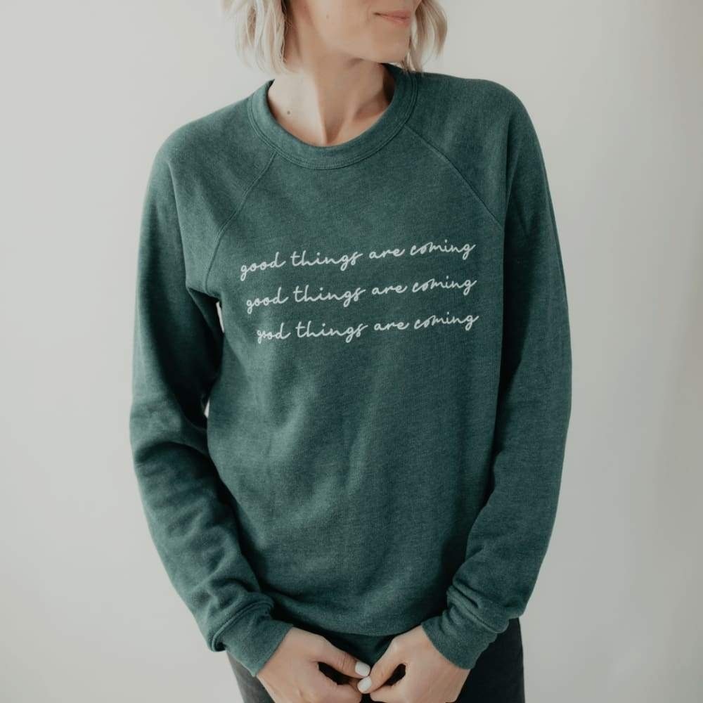 Bella Canvas Good Things Are Coming Green Sweatshirt Mental Health Women Mediumβ